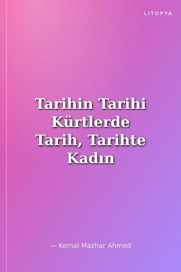 Tarihin Tarihi Kürtlerde Tarih, Tarihte Kadın