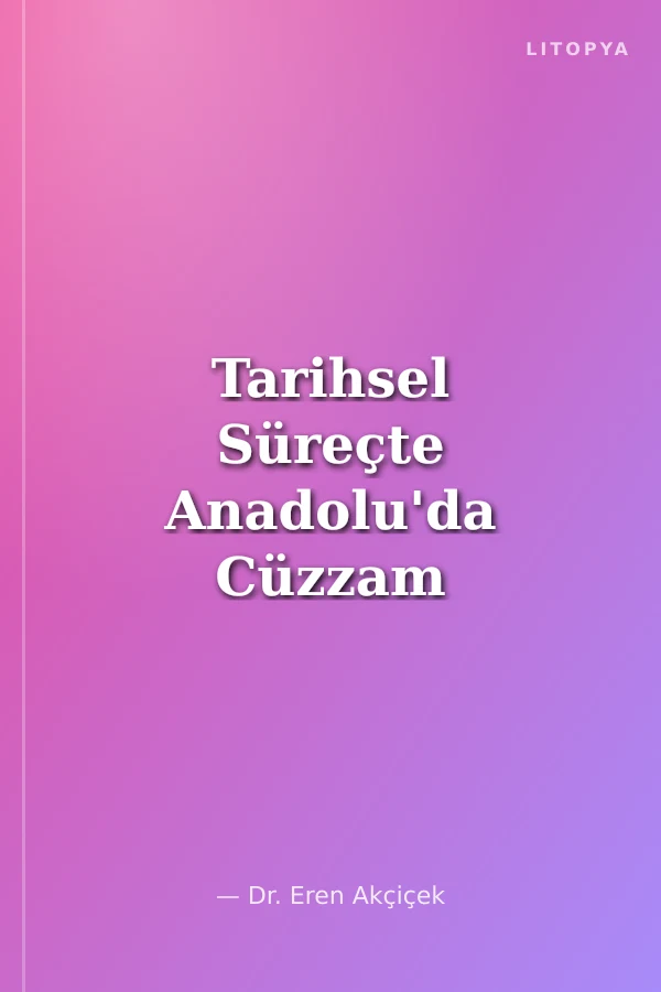 Tarihsel Süreçte Anadolu'da Cüzzam