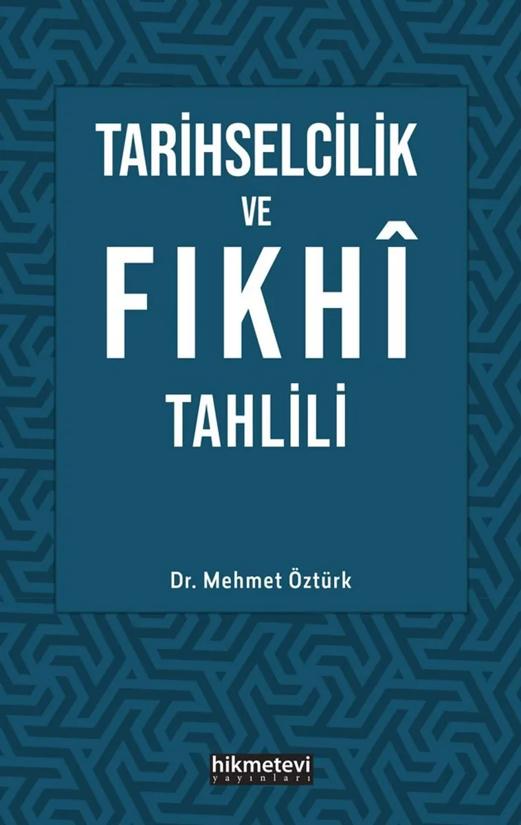 Tarihselcilik ve Fıkhı Tahlili