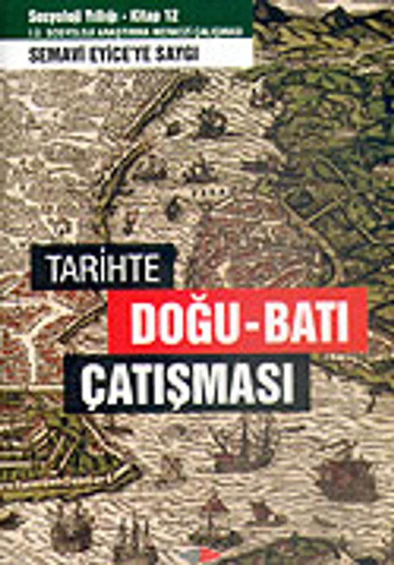 Tarihte Doğu-Batı Çatışması İ.Ü. Sosyoloji Yıllığı 12