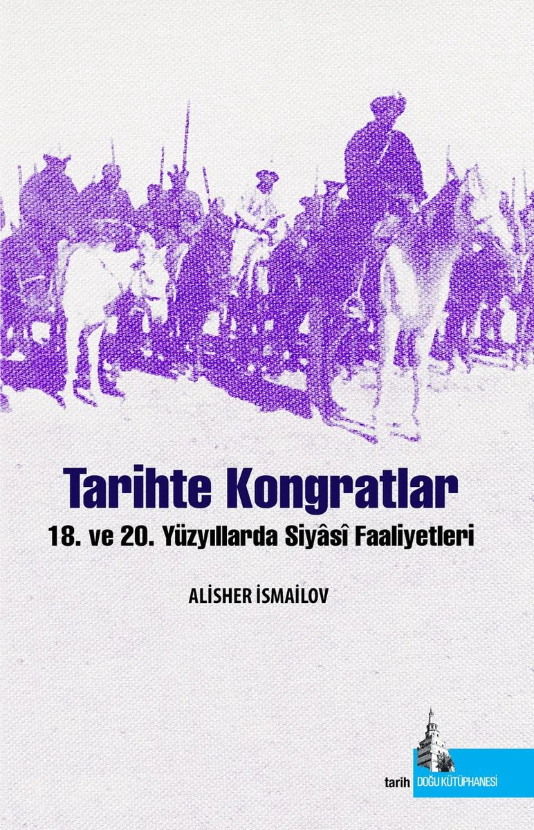 Tarihte Kongratlar 18. ve 19. Yüzyıllarda Siyasi Faaliyetleri