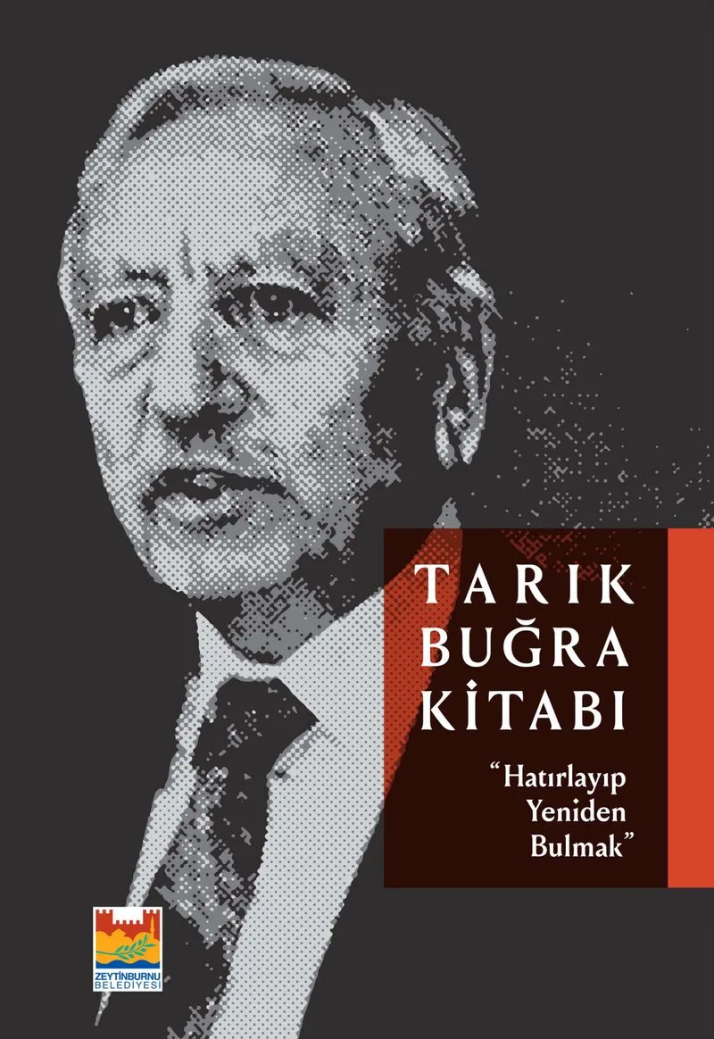 Tarık Buğra Kitabı Hatırlayıp Yeniden Bulmak