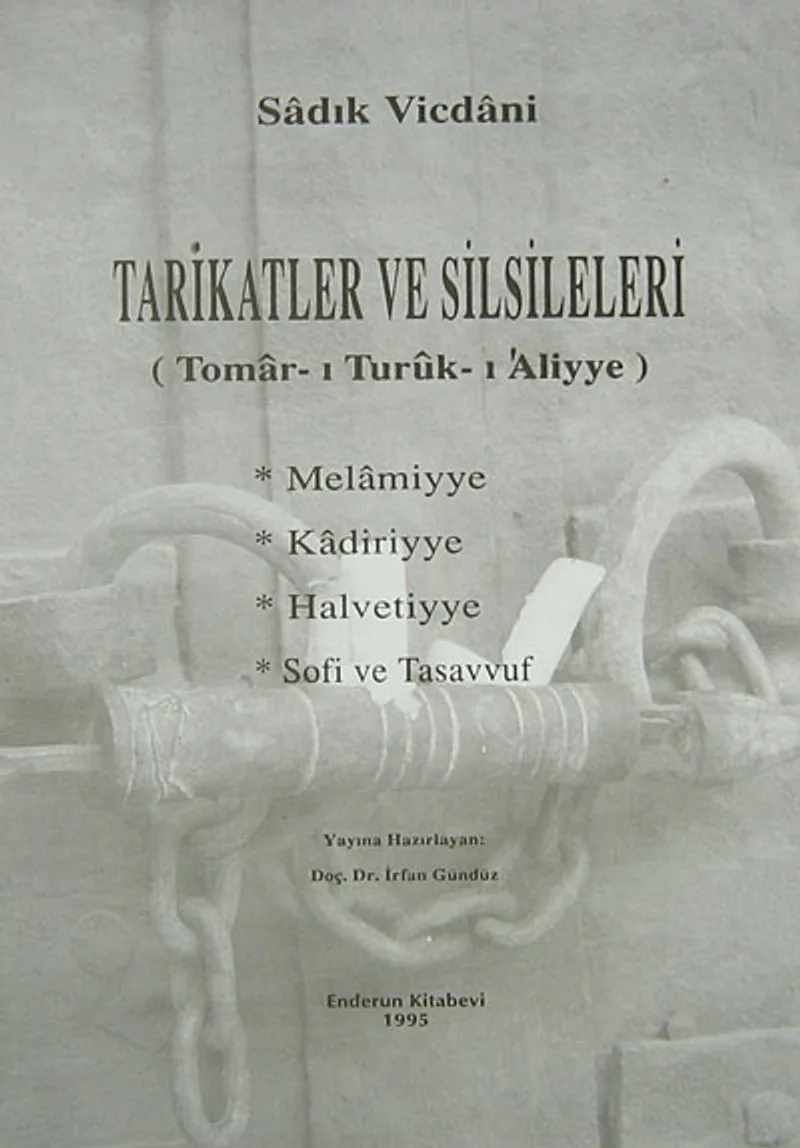 Tarikatler ve Silsileleri (Tomar-ı Turuk-ı'Aliyye) Melamiyye/Kadiriyye/Halvetiyye/Sofi ve Tasavvuf