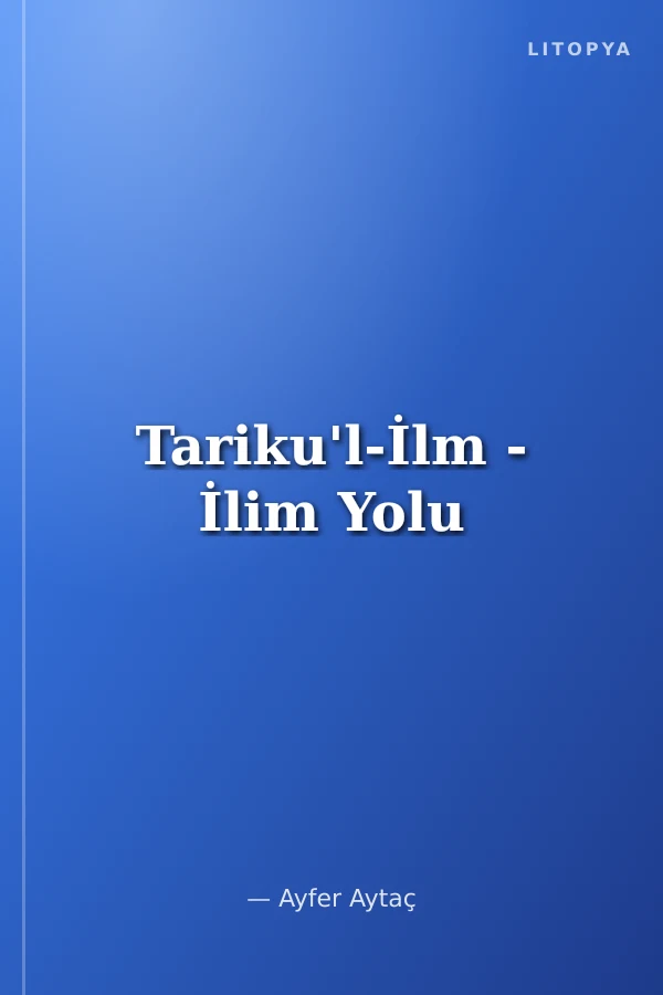 Tariku'l-İlm - İlim Yolu