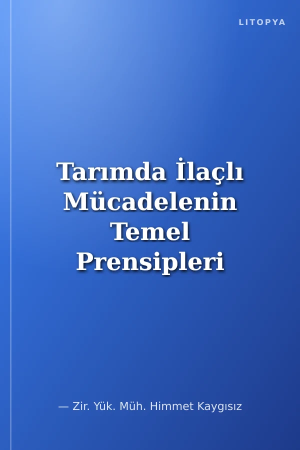 Tarımda İlaçlı Mücadelenin Temel Prensipleri