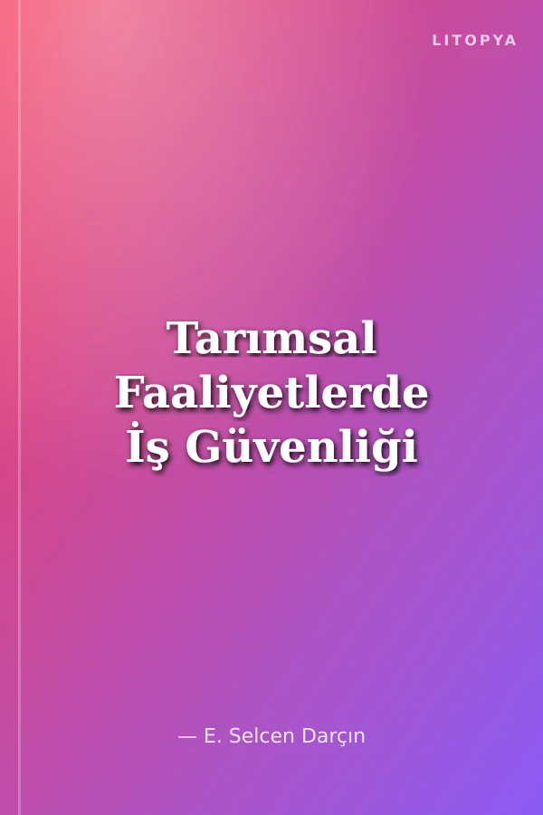Tarımsal Faaliyetlerde İş Güvenliği