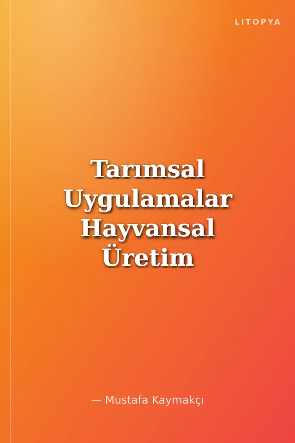 Tarımsal Uygulamalar Hayvansal Üretim Uygulamaları