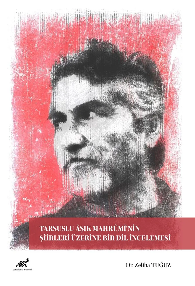 Tarsuslu &Acirc;şık Mahr&ucirc;m&icirc;'nin Şiirleri Üzerine Bir Dil İncelemesi