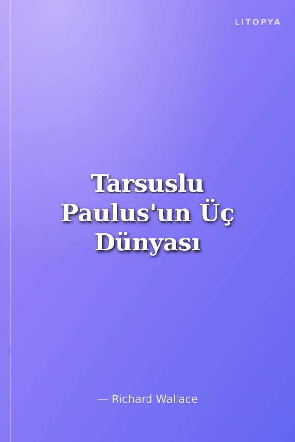 Tarsuslu Paulus'un Üç Dünyası