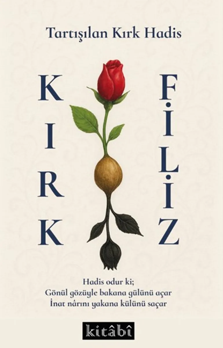 Tartışılan Kırk Hadis Kırk Filiz