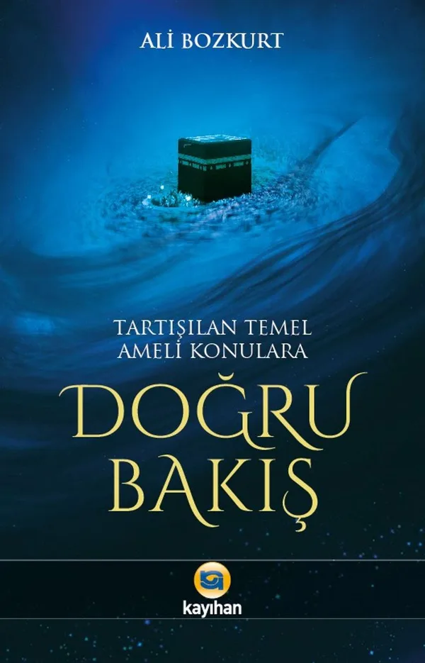 Tartışılan Temel Ameli Konulara Doğru Bakış