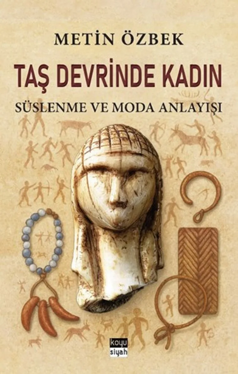 Taş Devrinde Kadın: Süslenme ve Moda Anlayışı