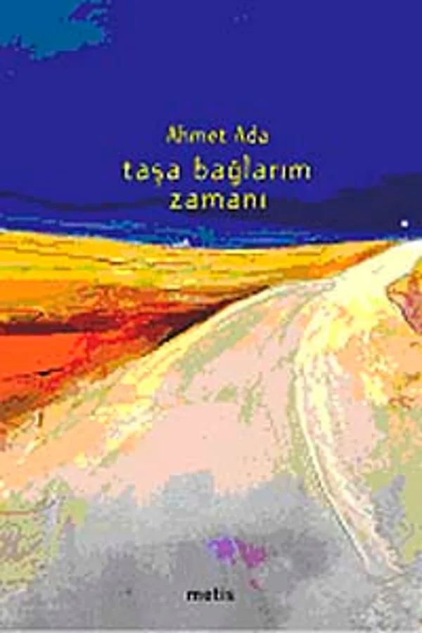 Taşa Bağlarım Zamanı