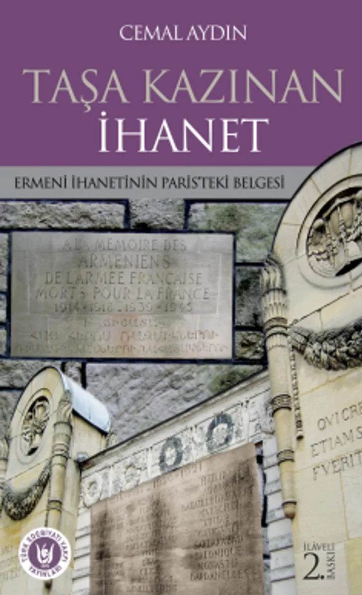 Taşa Kazınan İhanet Ermeni İhanetinin Paris'teki Belgesi