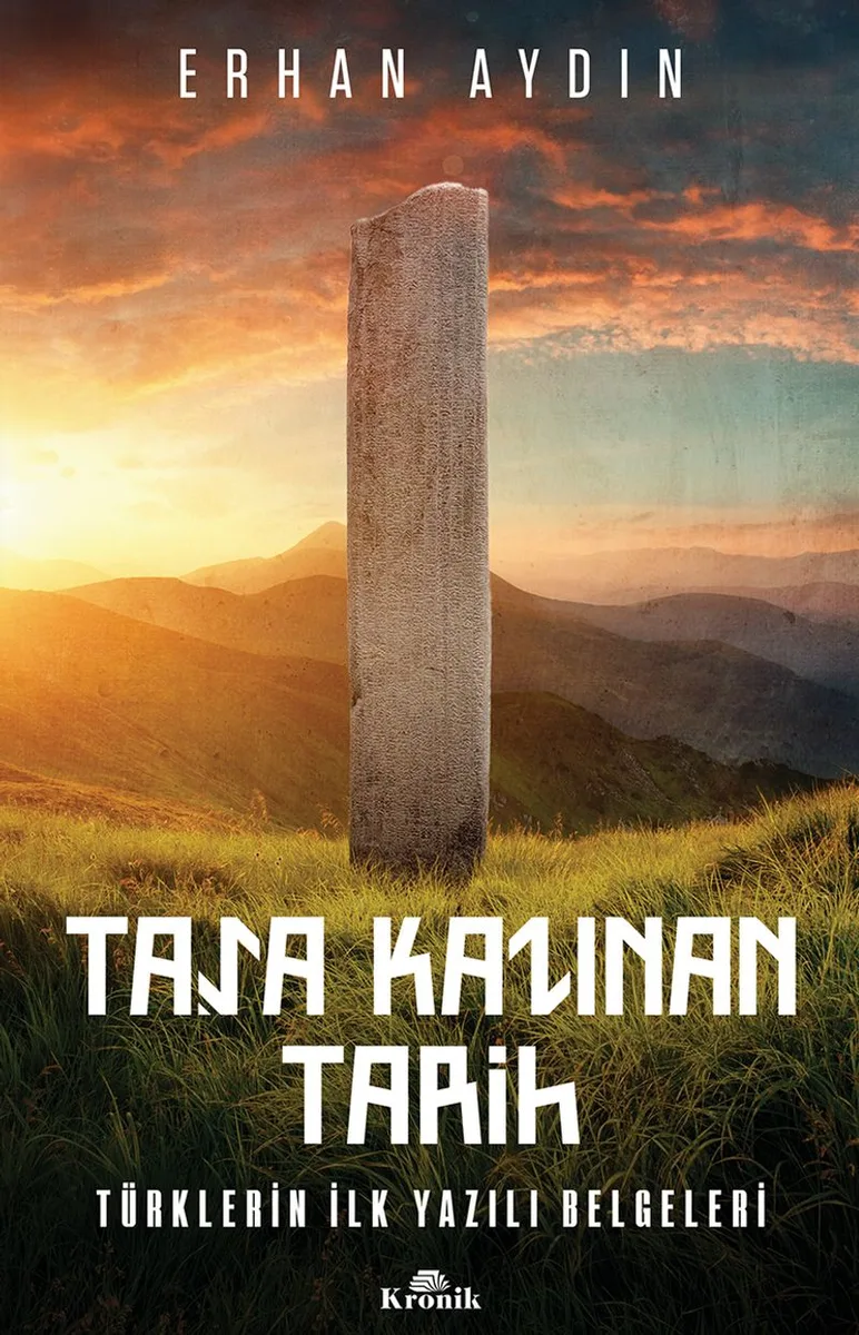 Taşa Kazınan Tarih Türklerin İlk Yazılı Belgeleri