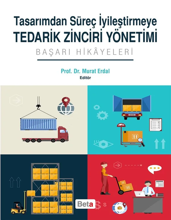 Tasarımdan Süreç İyileştirmeye Tedarik Zinciri Yönetimi Başarı Hikayeleri