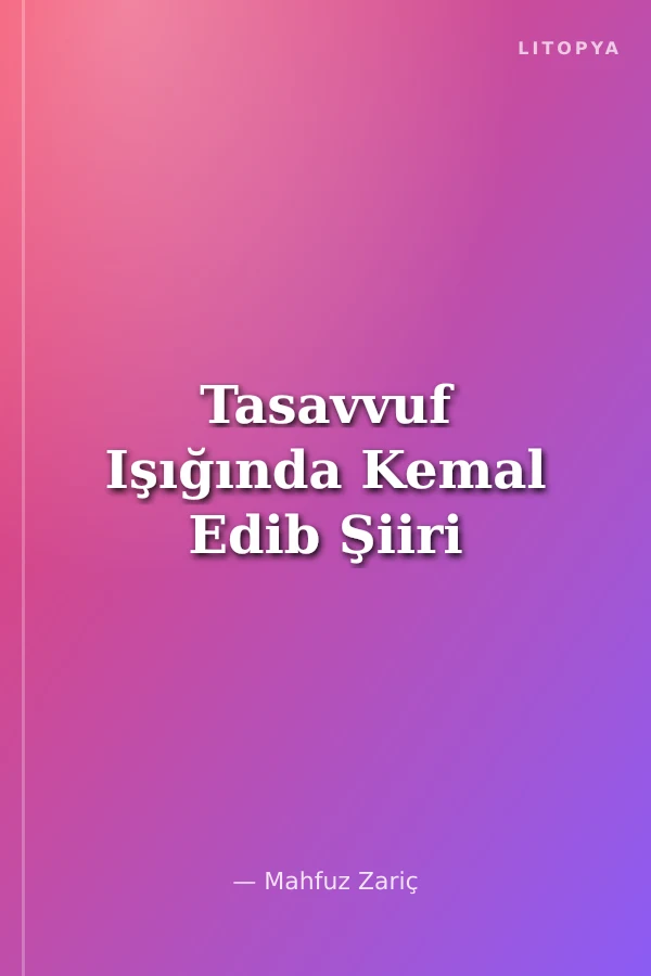 Tasavvuf Işığında Kemal Edib Şiiri