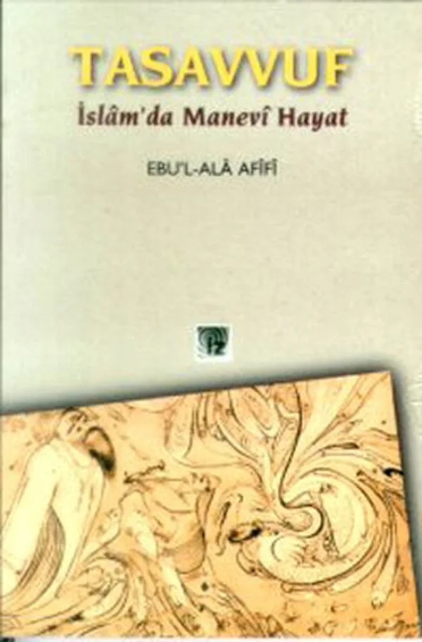 Tasavvuf - İslam'da Manev&icirc; Hayat