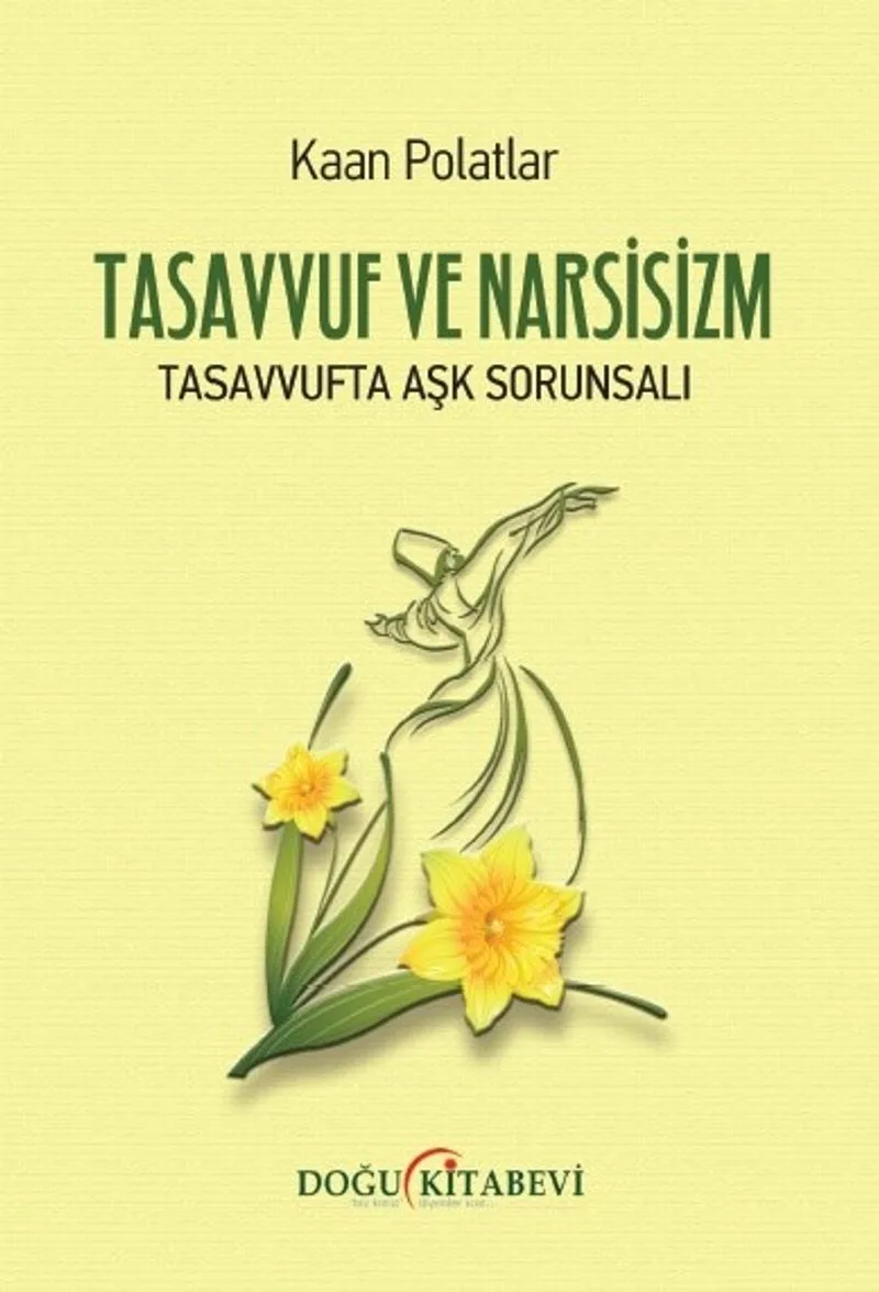 Tasavvuf ve Narsisizm Tasavvufta Aşk Sorunsalı