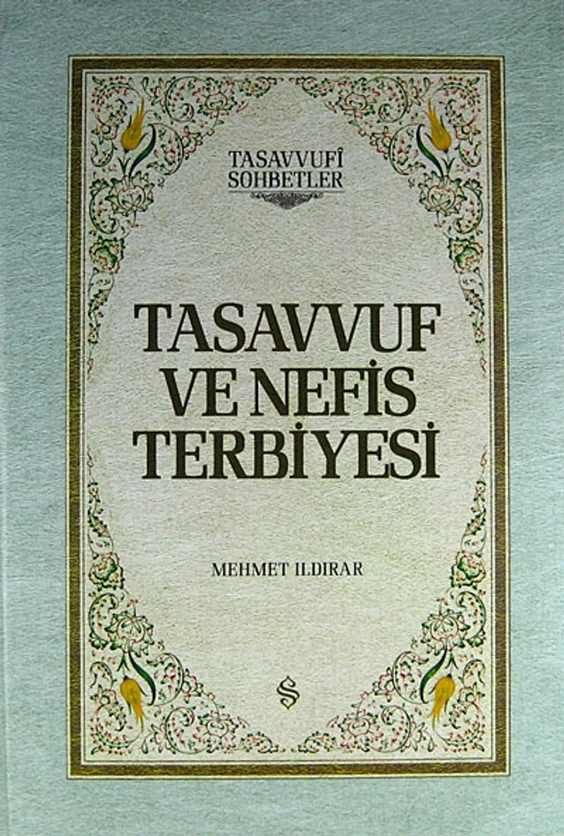 Tasavvuf ve Nefis Terbiyesi (Ciltli)