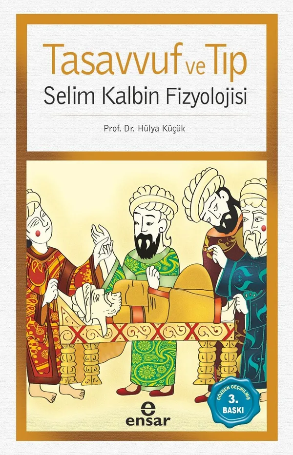 Tasavvuf ve Tıp Selim Kalbin Fizyolojisi