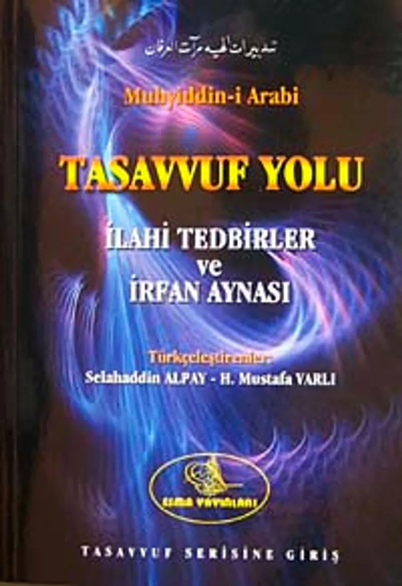 Tasavvuf Yolu İlahi Tedbirler ve İrfan Aynası