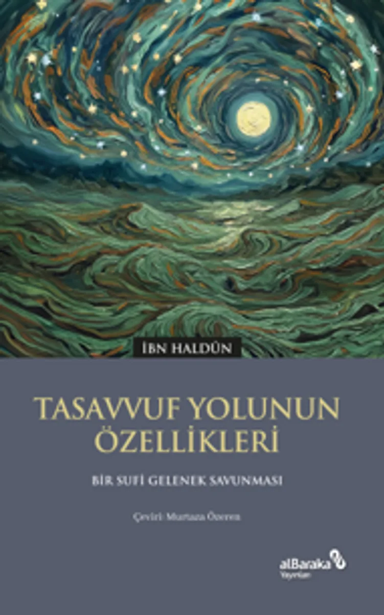 Tasavvuf Yolunun Özellikleri Bir Sufi Gelenek Savunması