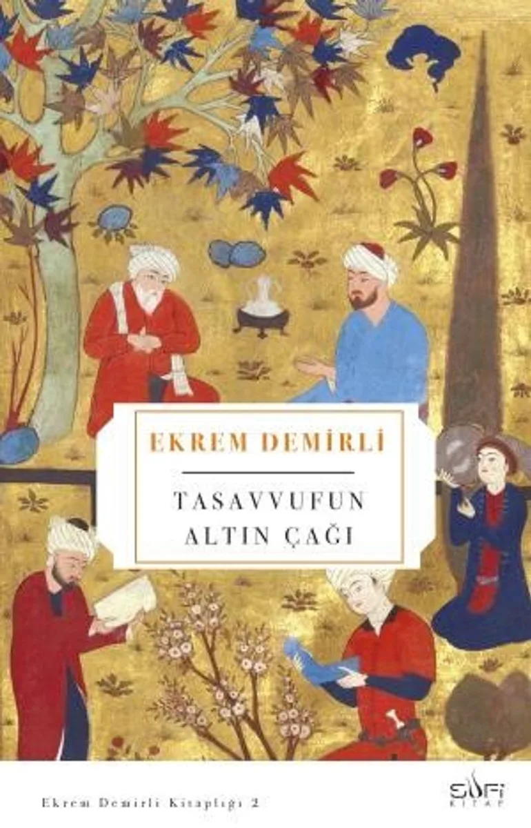 Tasavvufun Altın Çağı Konevi ve Takipçileri