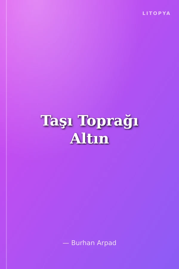 Taşı Toprağı Altın