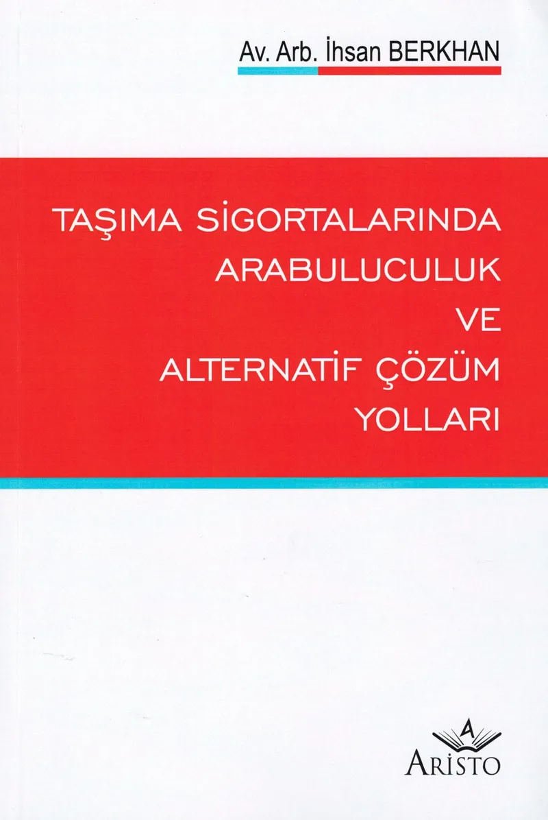Taşıma Sigortalarında Arabuluculuk Alternatif Çözüm Yolları