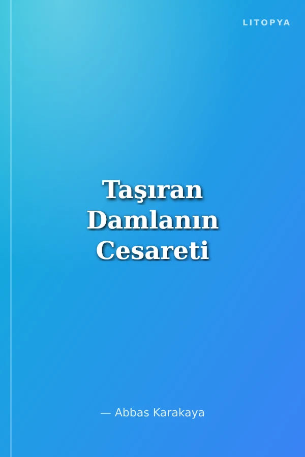Taşıran Damlanın Cesareti