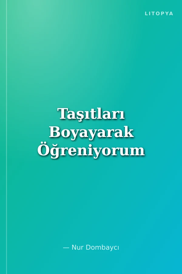 Taşıtları Boyayarak Öğreniyorum