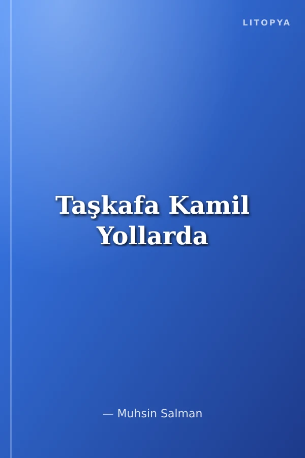 Taşkafa Kamil Yollarda