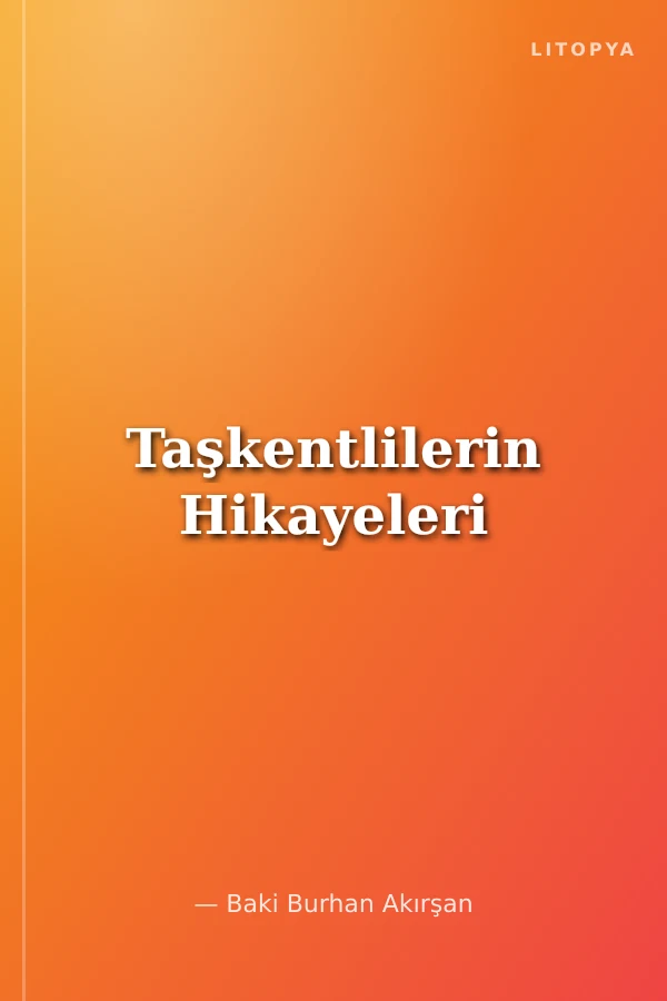 Taşkentlilerin Hikayeleri