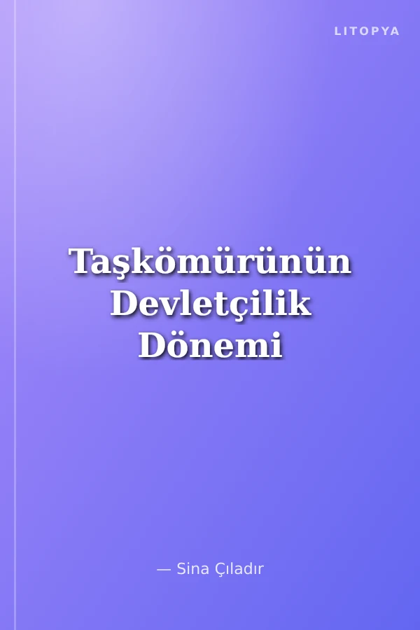 Taşkömürünün Devletçilik Dönemi