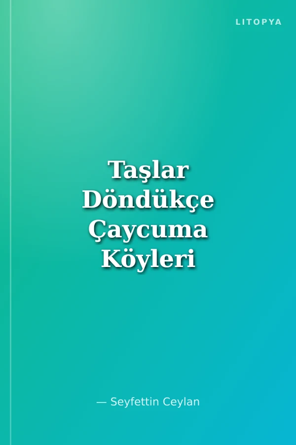 Taşlar Döndükçe Çaycuma Köyleri ve Su Değirmenleri