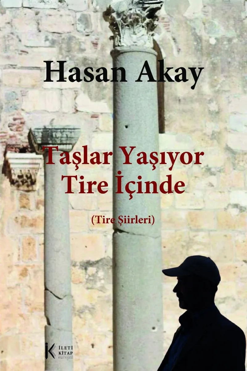 Taşlar Yaşıyor Tire İçinde Tire Şiirleri