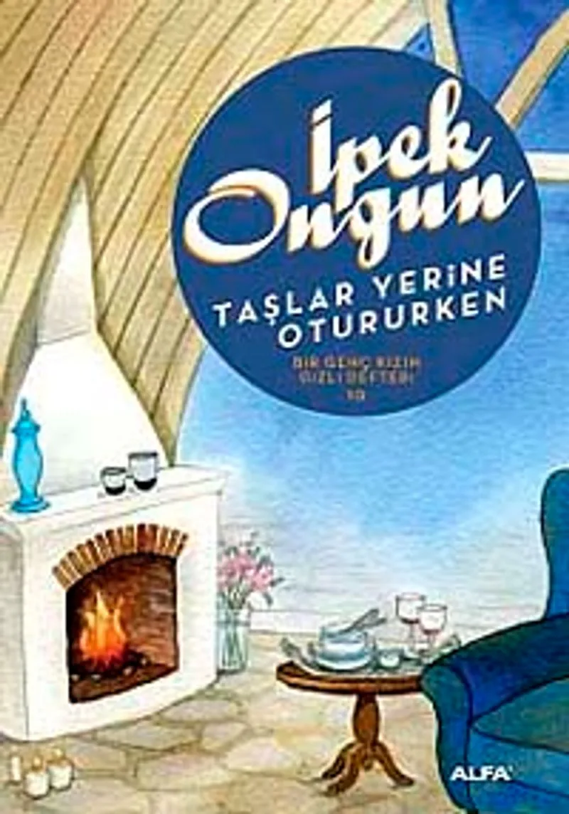 Taşlar Yerine Otururken Bir Genç Kızın Gizli Defteri 10