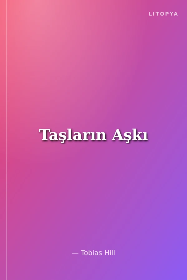Taşların Aşkı