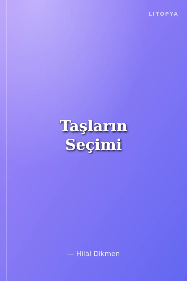 Taşların Seçimi
