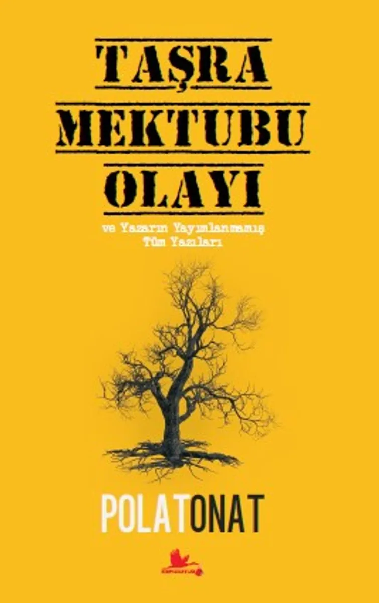 Taşra Mektubu Olayı ve Yazarın Yayımlanmamış Tüm Yazıları