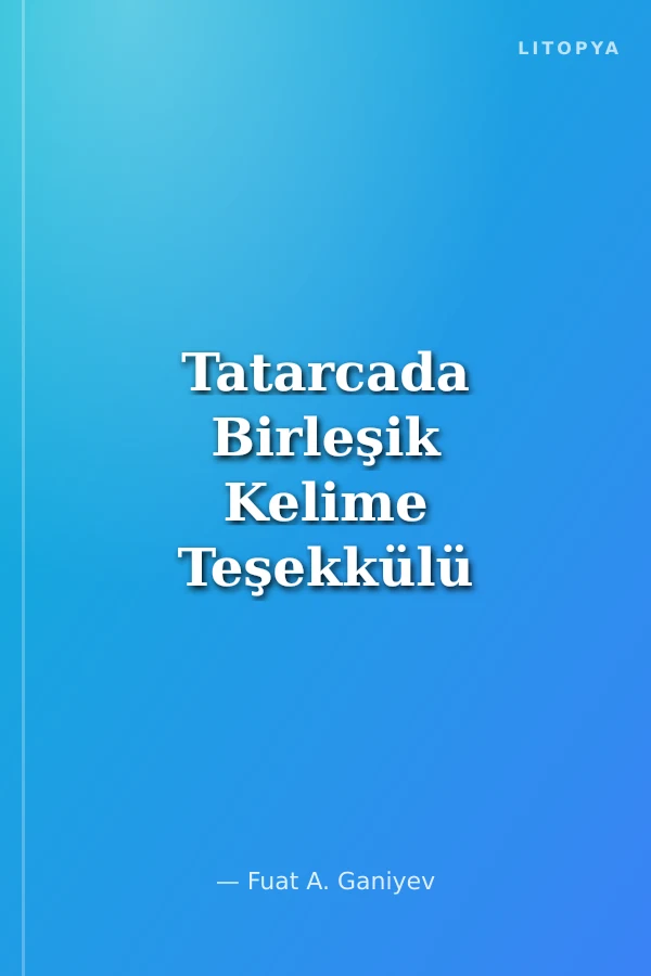 Tatarcada Birleşik Kelime Teşekkülü