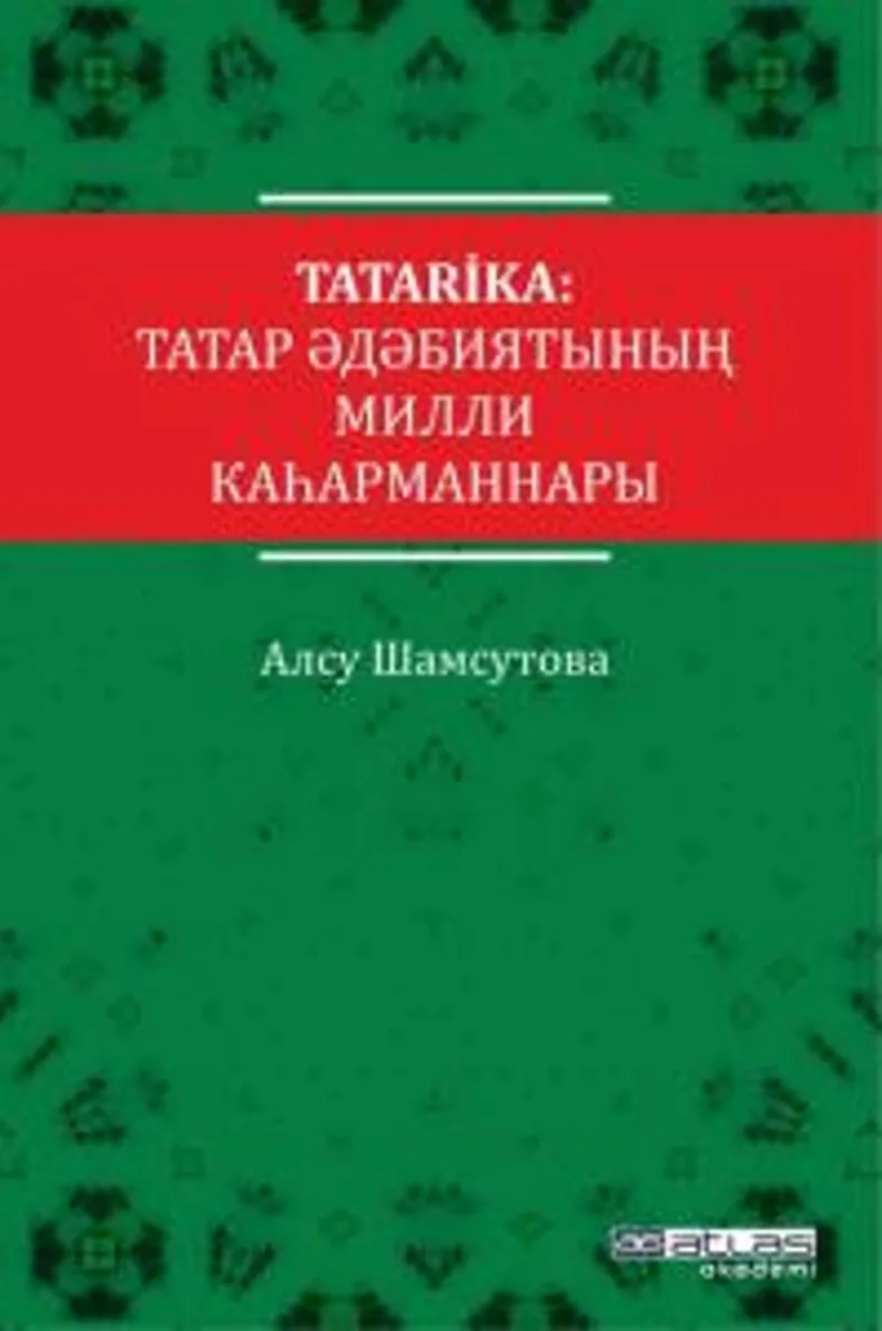 Tatarika - Tatar Edebiyatının Milli Kahramanları