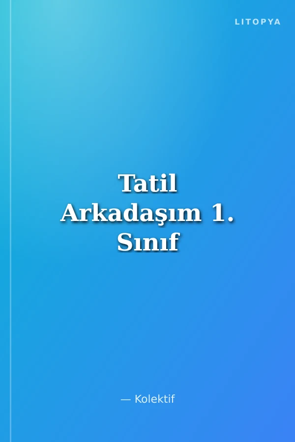 Tatil Arkadaşım 1. Sınıf