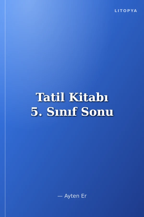 Tatil Kitabı 5. Sınıf Sonu
