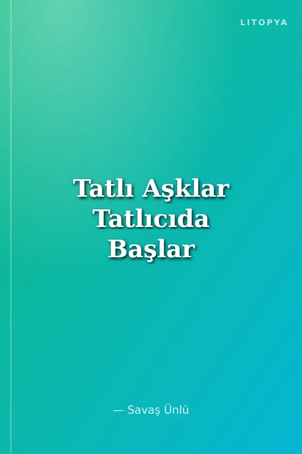Tatlı Aşklar Tatlıcıda Başlar