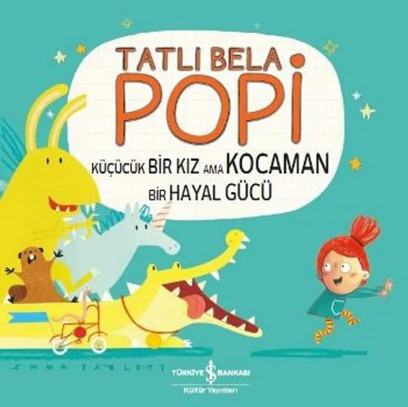 Tatlı Bela Popi Küçücük Bir Kız Ama Kocaman Bir Hayal Gücü