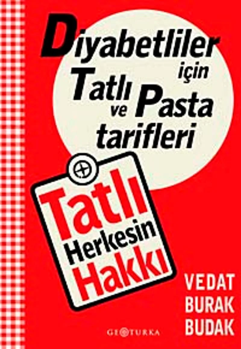 Tatlı Herkesin Hakkı Diyabetliler İçin Tatlı ve Pasta Tarifleri