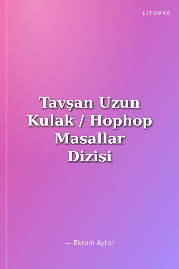 Tavşan Uzun Kulak / Hophop Masallar Dizisi