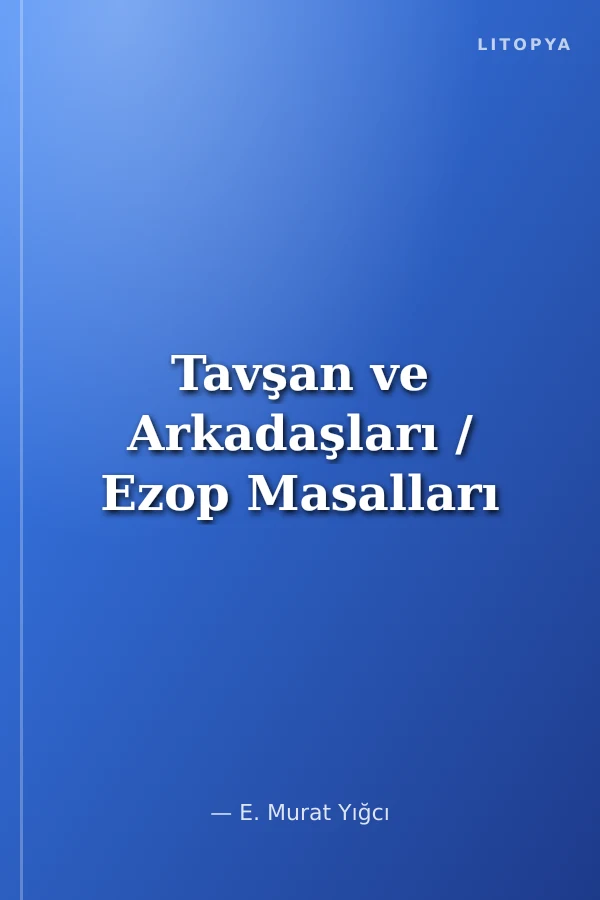 Tavşan ve Arkadaşları / Ezop Masalları